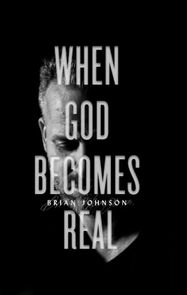 Brian Johnson - When God Becomes Real