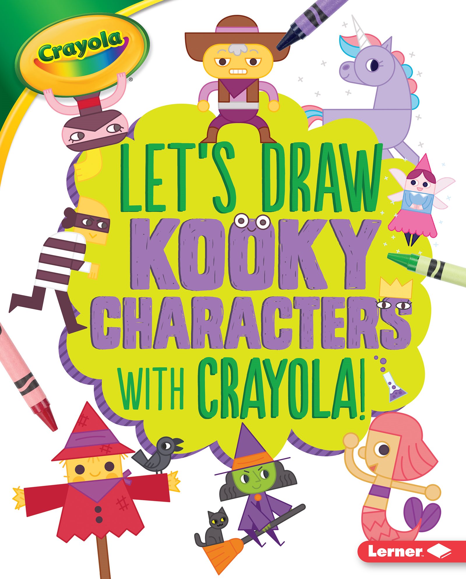 Lets Draw Kooky Characters with Crayola - photo 1