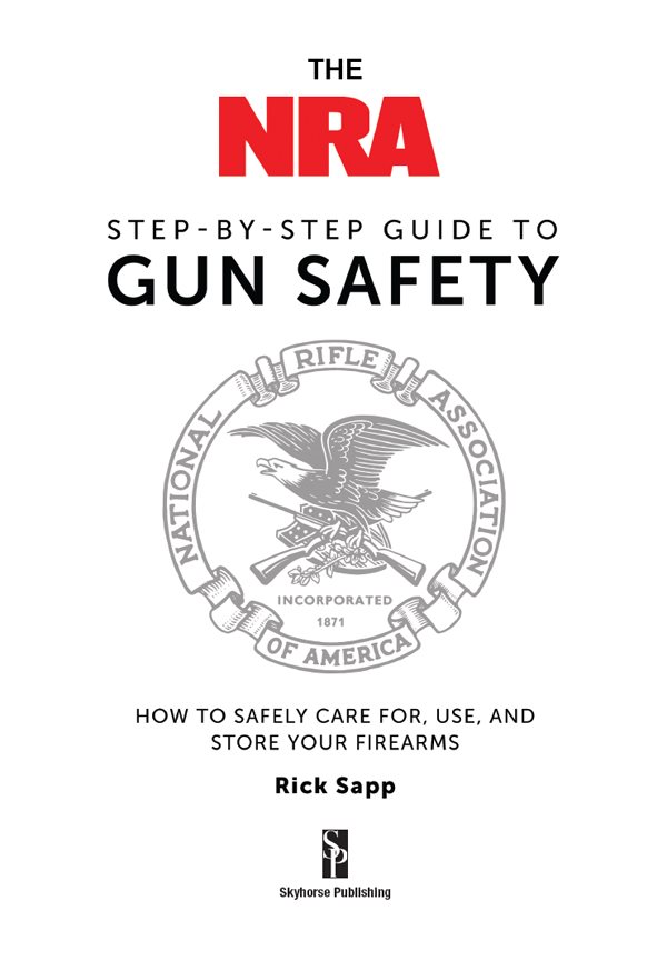 Copyright 2016 National Rifle Association of America Produced by TAJ Books - photo 3