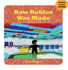 Josh Gregory - How Roblox Was Made