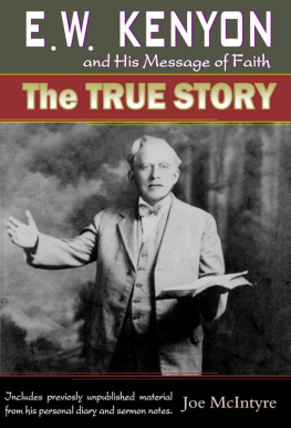 Joe McIntyre - E.W. Kenyon and His Message of Faith: The True Story