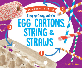 Elsie Olson - Creating with Egg Cartons, String & Straws