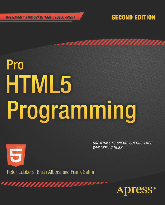 Pro HTML5 Programming Second Edition Copyright 2011 by Peter Lubbers Brian - photo 1