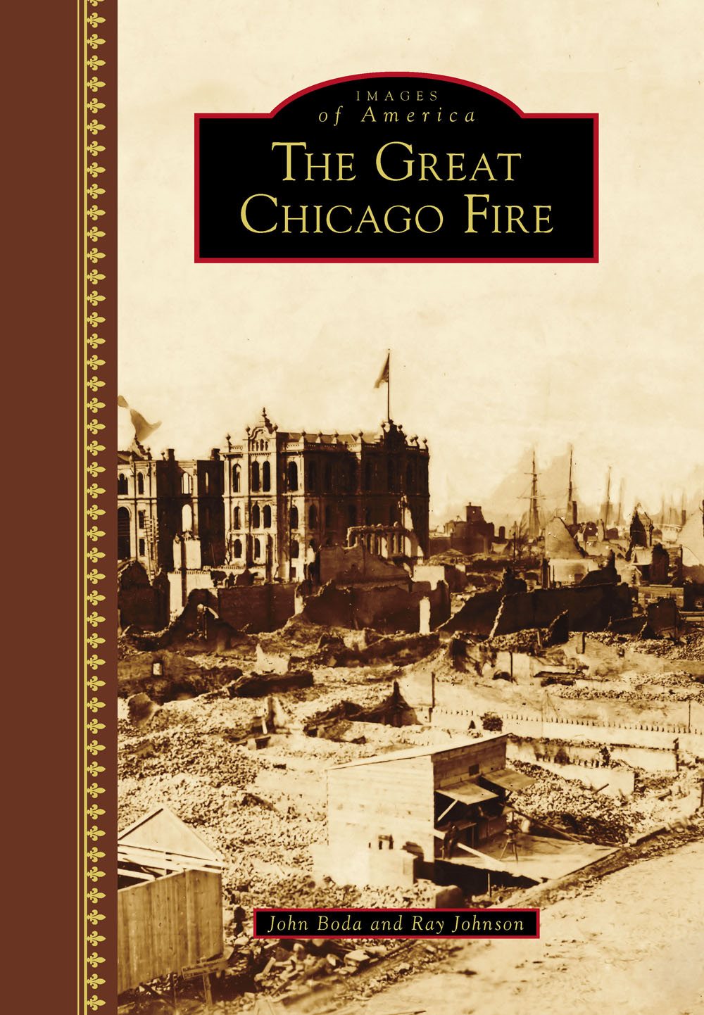 IMAGES of America THE GREAT CHICAGO FIRE ON THE COVER The Chicago City - photo 1