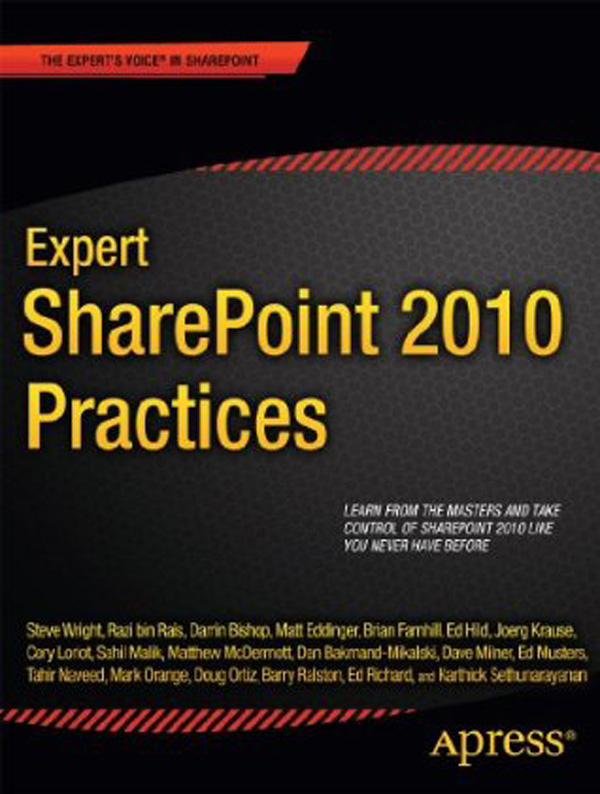 Expert SharePoint 2010 Practices Copyright 2011 by Sahil Malik Dan - photo 1