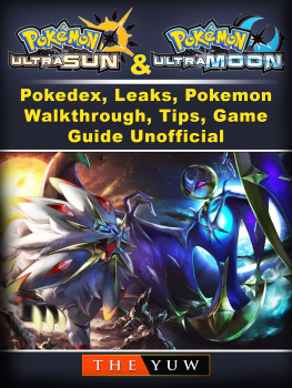 The Yuw - Pokemon Ultra Sun and Ultra Moon, Pokedex, Leaks, Pokemon, Walkthrough, Tips, Game Guide Unofficial