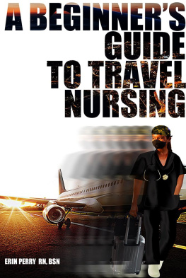 Erin Perry - A Beginners Guide to Travel Nursing