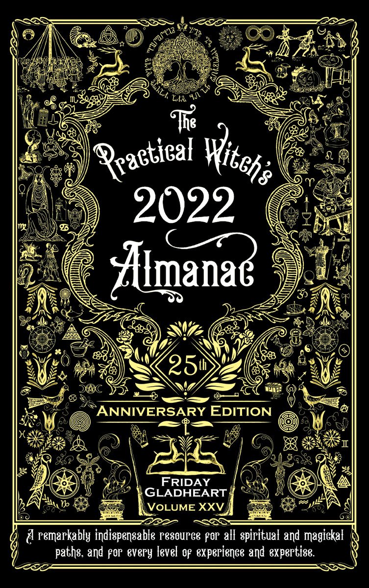 PRACTICAL WITCHS ALMANAC 2022 25TH ANNIVERSARY EDITION 2021 Friday Gladheart - photo 1