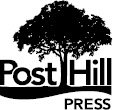 Post Hill Press New York Nashville posthillpresscom Published in the United - photo 4