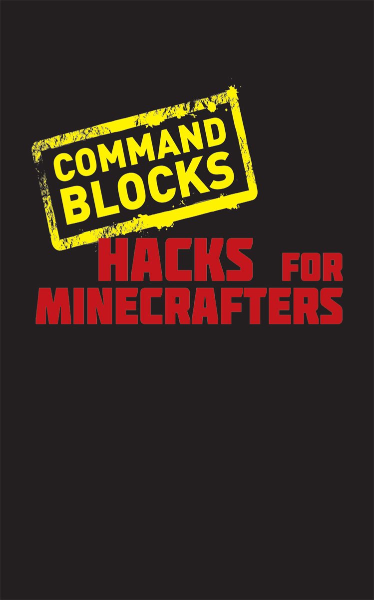 This book is not authorized or sponsored by Microsoft Corp Mojang AB Notch - photo 2