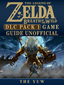 The Yuw Legend of Zelda Breath of the Wild DLC Pack 1 Game Guide Unofficial