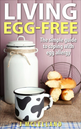 Jayne McLelland Living egg-free: The simple guide to living with egg allergy