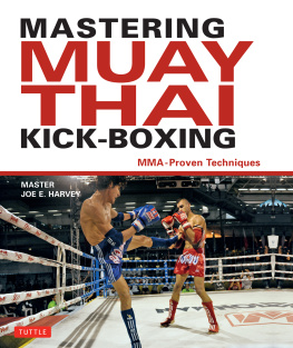 Joe E. Harvey - Mastering Muay Thai Kick-Boxing