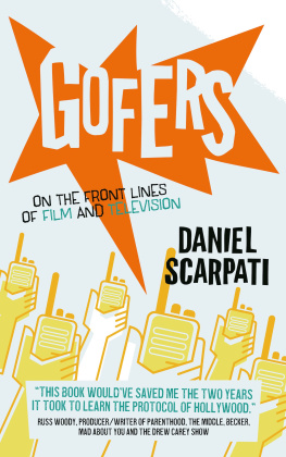 Daniel Scarpati - Gofers: On the Front Lines of Film and Television