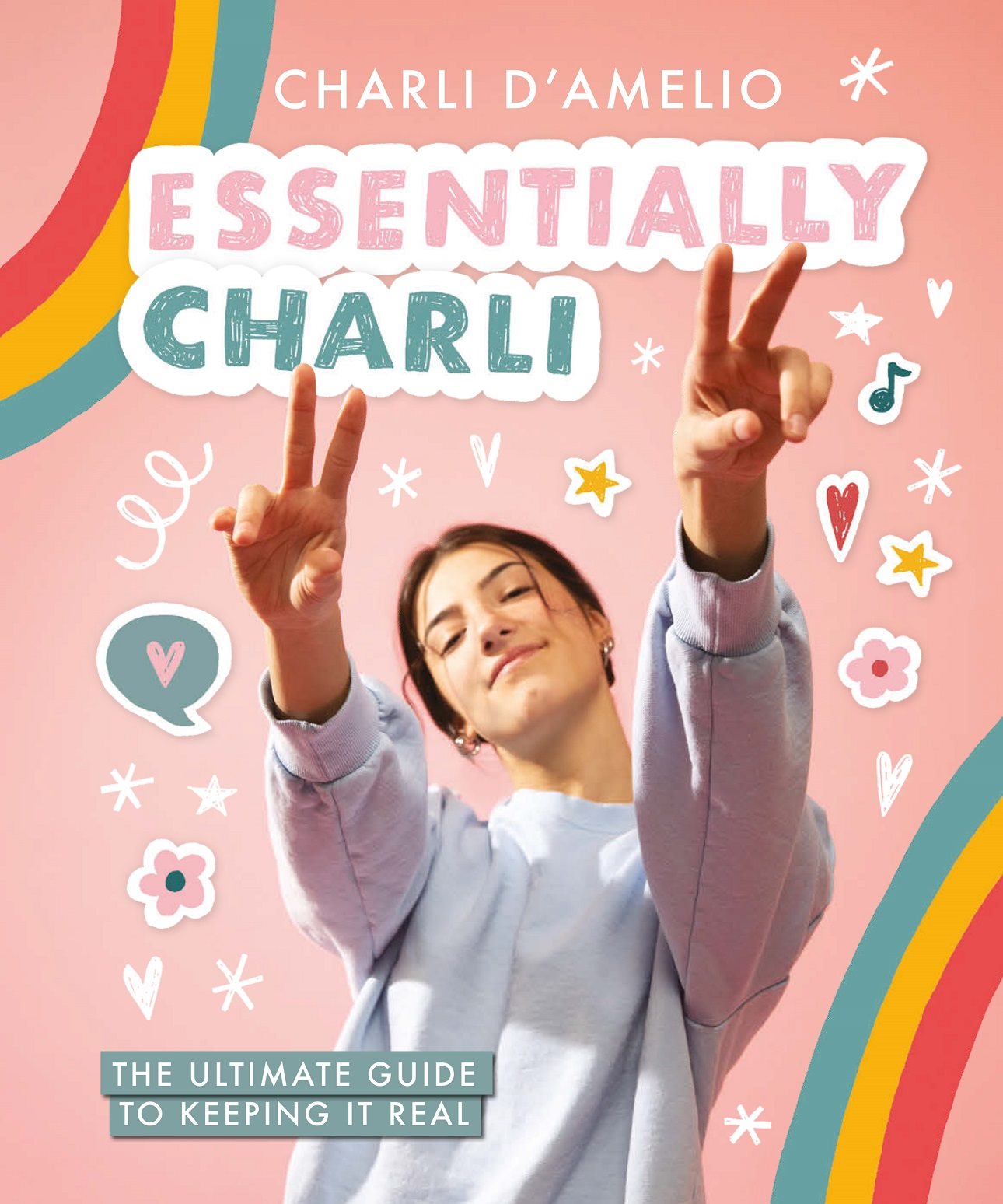 THE ULTIMATE GUIDE TO KEEPING IT REAL CHARLI DAMELIO - photo 1