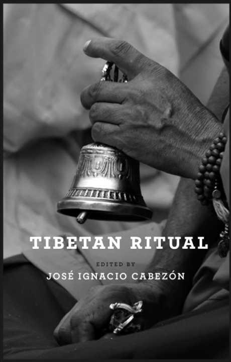 Tibetan Ritual Tibetan Ritual EDITED BY JOSE IGNACIO CABEZON - photo 1