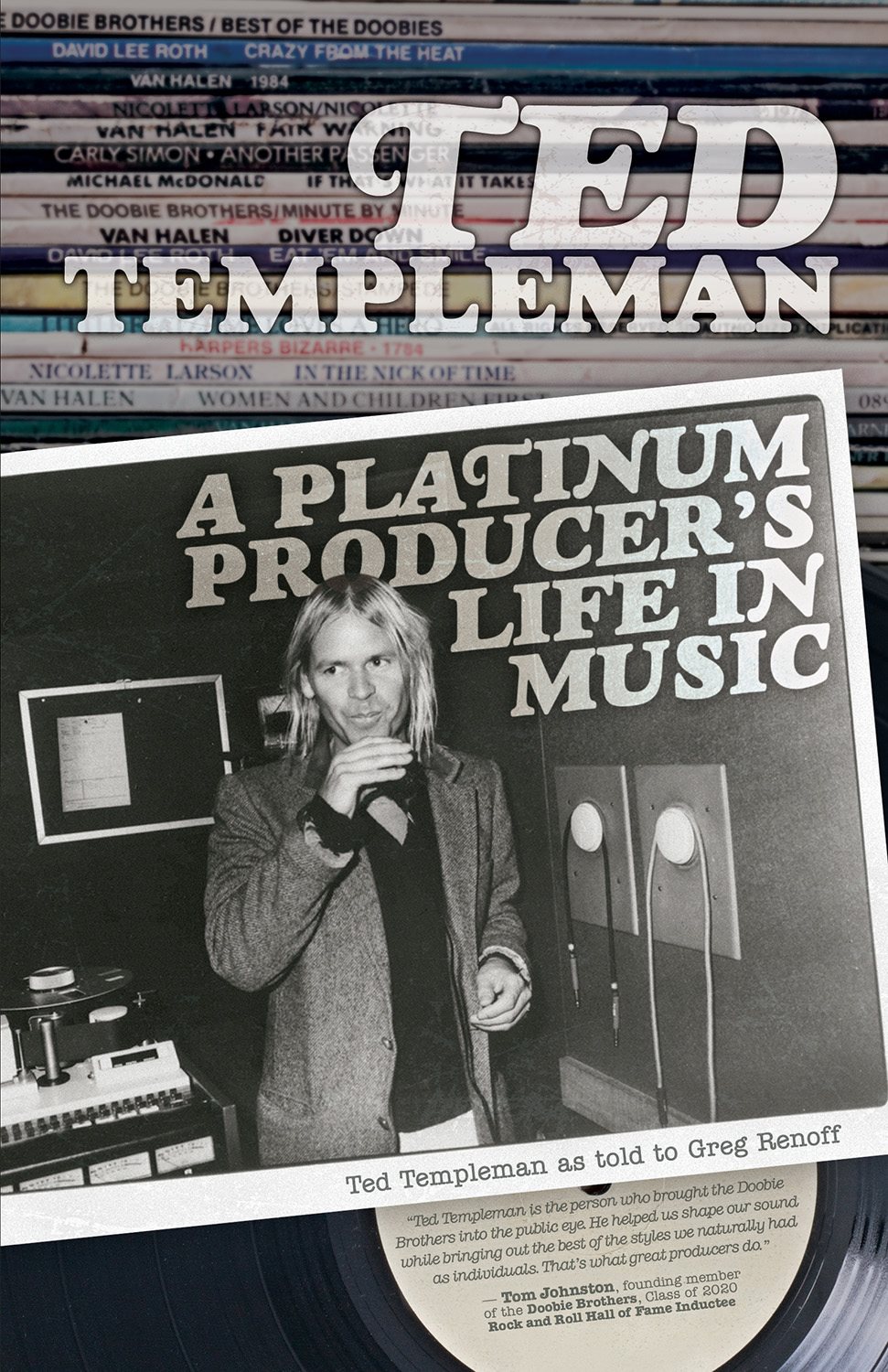 Ted Templeman A Platinum Producers Life in Music Ted Templeman as told to Greg - photo 1