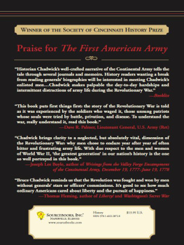 Bruce Chadwick The First American Army: The Untold Story of George Washington and the Men behind Americas First Fight for Freedom