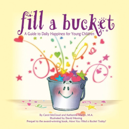 Carol McCloud - Fill a Bucket: A Guide to Daily Happiness for Young Children