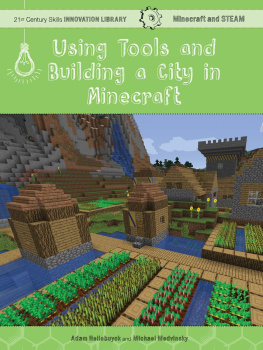 Adam Hellebuyck - Using Tools and Building a City in Minecraft: Technology