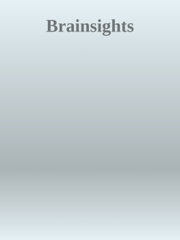 David C. Winegar Brainsights: Use Neuroscience to Live, Love and Lead a Better Life. B/W Economy Ed.