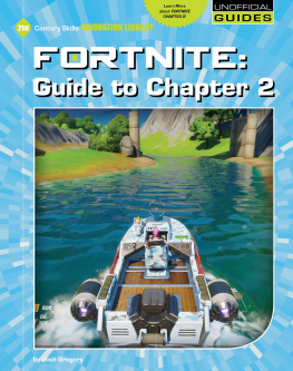 Josh Gregory - Fortnite: Guide to Chapter 2