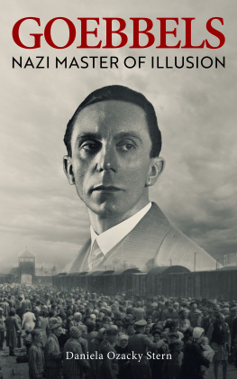 Daniela Ozacky Stern - Goebbels: Nazi Master of Illusion