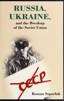Roman Szporluk - Russia, Ukraine, and the breakup of the Soviet Union