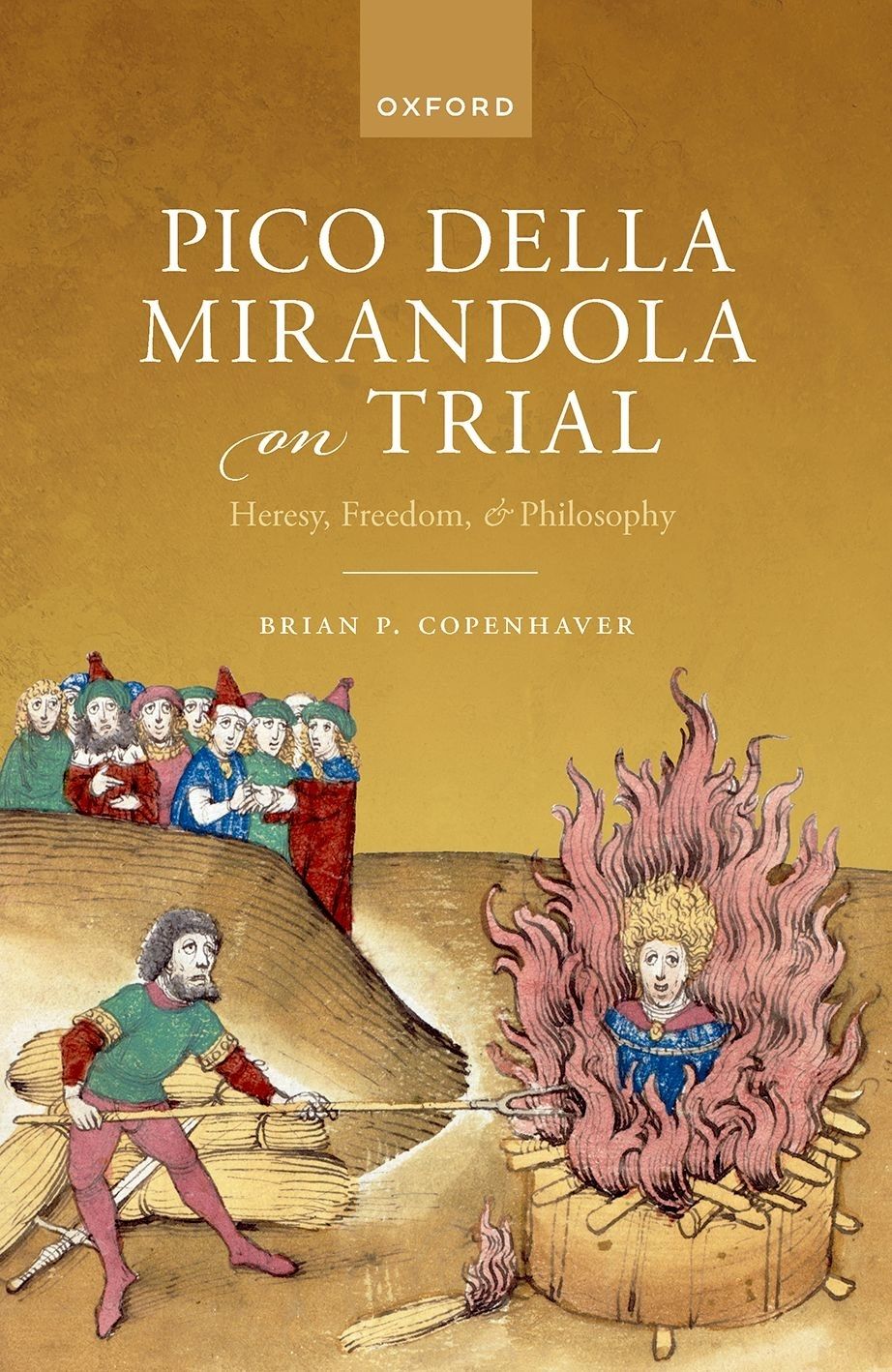 Pico della Mirandola on Trial Heresy Freedom and Philosophy - image 1