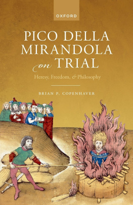 Brian P. Copenhaver - Pico della Mirandola on Trial : Heresy, Freedom, and Philosophy