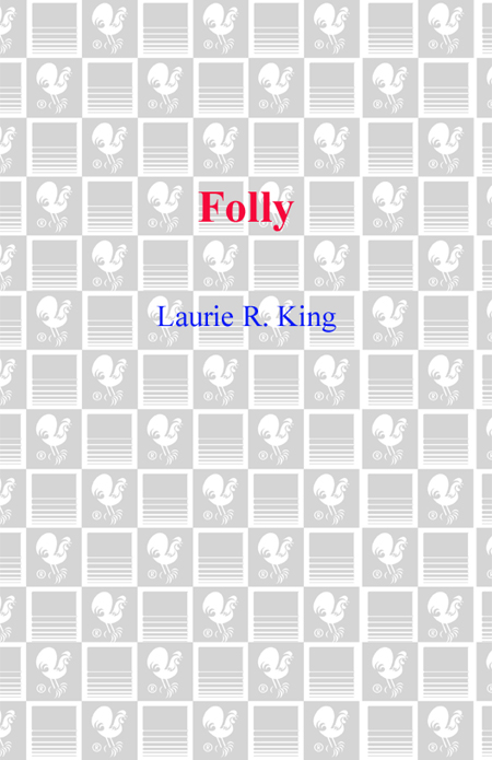 Praise for the works of Laurie R King Folly EXTRAORDINARY SOLITUDE IS - photo 1