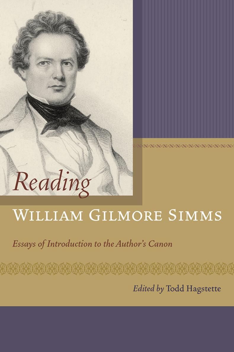 Reading William Gilmore Simms William Gilmore Simms Initiatives Texts and - photo 1