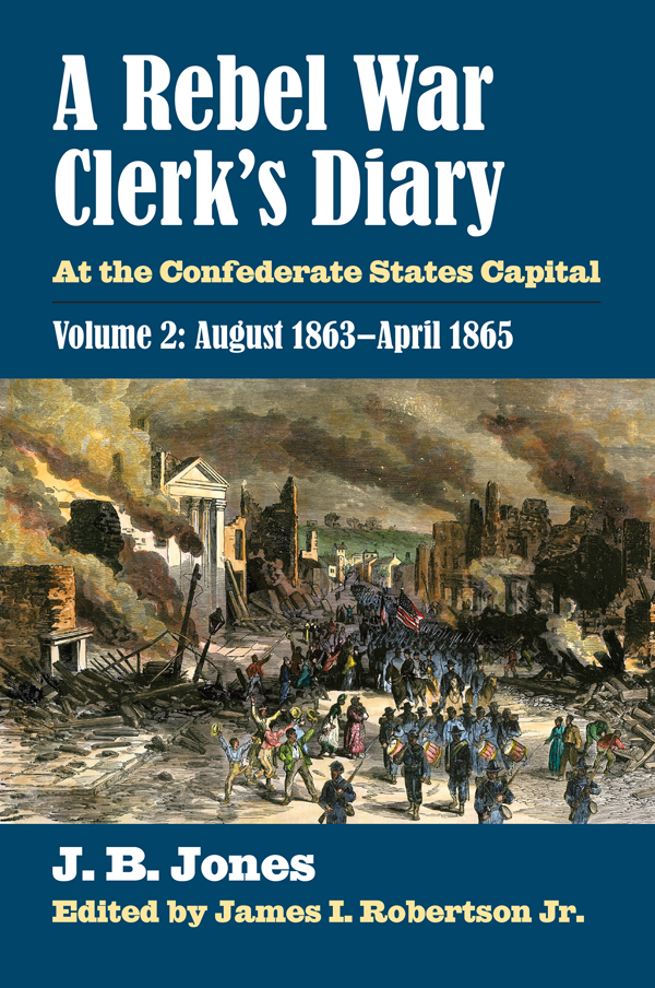 A Rebel War Clerks Diary MODERN WAR STUDIES Theodore A Wilson General Editor - photo 1