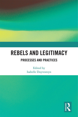 Isabelle Duyvesteyn - Rebels and Legitimacy: Processes and Practices