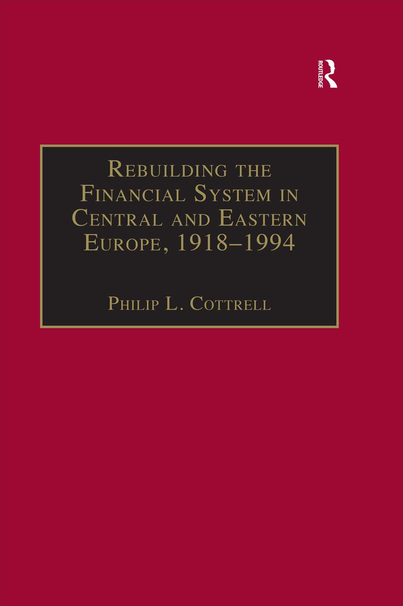 Rebuilding the Financial System in Central and Eastern Europe 1918-1994 - photo 1