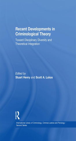 Stuart Henry - Recent Developments in Criminological Theory: Toward Disciplinary Diversity and Theoretical Integration