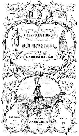 This ebook was transcribed by Les Bowler RECOLLECTIONS OF OLD LIVERPOOL BY A - photo 1