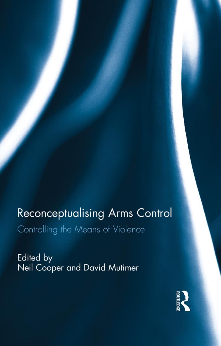 Reconceptualising Arms Control The theory and practice of arms control seemed - photo 1