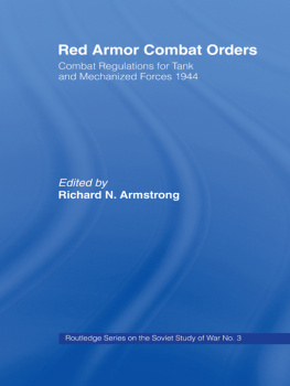Richard N. Armstrong - Red Armour Combat Orders: Combat Regulations for Tank and Mechanised Forces 1944