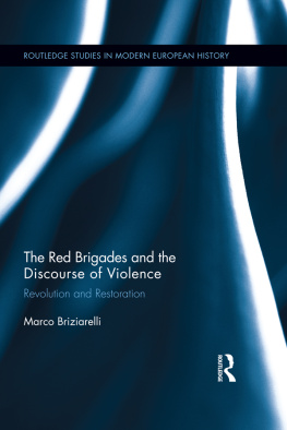 Marco Briziarelli - The Red Brigades and the Discourse of Violence: Revolution and Restoration