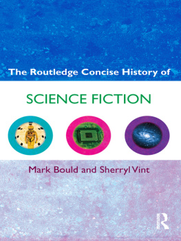 Mark Bould - The Routledge Concise History of Science Fiction