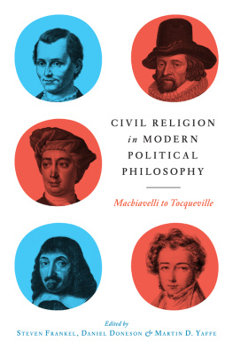 Steven Frankel - Civil Religion in Modern Political Philosophy: Machiavelli to Tocqueville