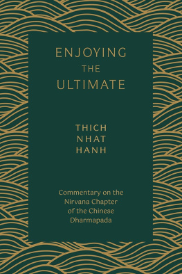 Thich Nhat Hanh - Enjoying the Ultimate: Commentary on the Nirvana Chapter of the Chinese Dharmapada