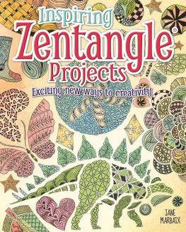 Jane Marbaix - Inspiring Zentangle Projects: Exciting new ways to creativity