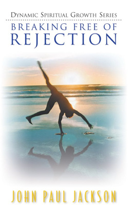 John Paul Jackson - Breaking Free of Rejection