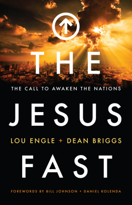 Lou Engle - The Jesus Fast: The Call to Awaken the Nations