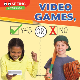 Erin Palmer - Video Games, Yes or No