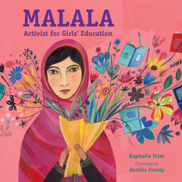 Aurélia Fronty Malala: Activist for Girls Education