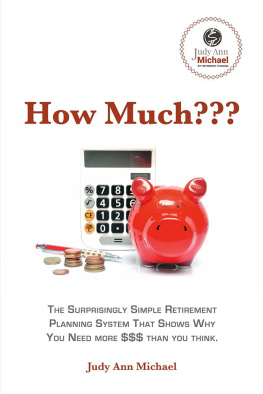 Judy Ann Michael - How Much???: The Surprisingly Simple Retirement Planning System That Shows Why You Need