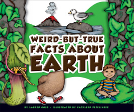 Lauren Coss Weird-but-True Facts about Earth